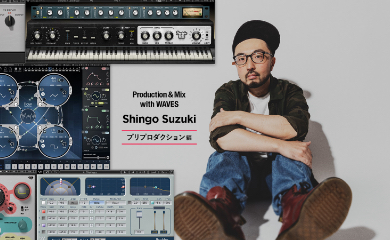Production & Mix with WAVES – Shingo Suzuki – プリプロダクション編